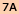 7A