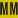 MM
