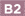 B2